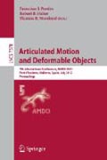 Articulated motion and deformable objects: 7th International Conference, AMDO 2012, Port D'Andratx, Mallorca, Spain, July 11-13, 2012, Proceedings