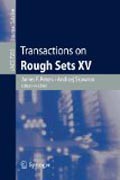 Transactions on rough sets XV