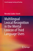 Multilingual Lexical Recognition in the Mental Lexicon of Third Language Users