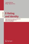 e-Voting and identity: Third International Conference, VOTEID 2011, Tallinn, Estonia, September 28-20, 2011, Revised Selected Papers