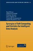 Synergies of soft computing and statistics for intelligent data analysis