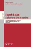 Search based software engineering: Fourth International Symposium, SSBSE 2012, Riva del Garda, September 28-30, 2012, Proceedings