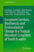 Ecosystem Services, Biodiversity and Environmental Change in a Tropical Mountain Ecosystem of South Ecuador