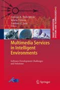 Multimedia Services in Intelligent Environments