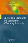 Operational Semantics and Verification of Security Protocols