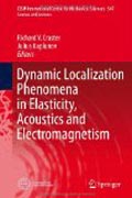 Dynamic Localization Phenomena in Elasticity, Acoustics and Electromagnetism