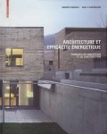 Architecture et efficacité énergétique: principes de conception et de construction