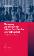 Managing organizational culture for effective internal control: from practice to theory