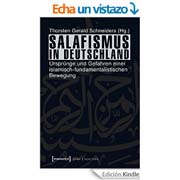 Salafismus in Deutschland: Ursprünge und Gefahren einer islamisch-fundamentalistischen Bewegung