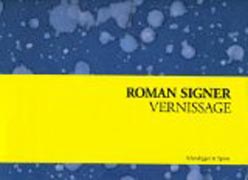 Roman Signer: Vernissage - Invitations for Exhibitions 1973-2008