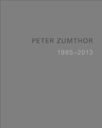 Peter Zumthor: buildings and projects 1986-2013 (5 - Volms)