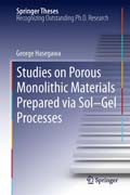 Studies on Porous Monolithic Materials Prepared via Sol-Gel Processes