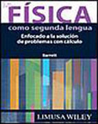 La física como segunda lengua: enfocado a la solución de problemas con cálculo