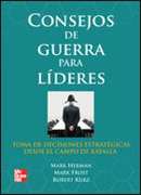 Consejos de guerra para líderes: toma de decisiones estratégicas desde el campo de batalla