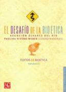 El desafío de la bioética v. 2 Textos de bioética