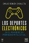 Los deportes electrónicos en el marco de la propiedad intelectual