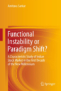 Functional instability or paradigm shift?: a characteristic study of Indian stock market in the first decade of the new millennium