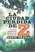 La ciudad perdida de Z: la última expedición en busca de el Dorado