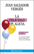 La felicidad de Alicia: una historia mágica para descubrir las claves de la felicidad