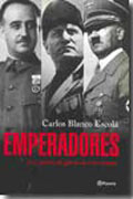 Emperadores: los sueños de gloria de tres tiranos