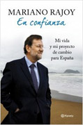 En confianza: mi vida y mi proyecto de cambio para España