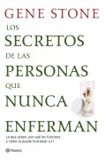 Los secretos de las personas que nunca enferman