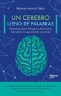 Un cerebro lleno de palabras: Descubre cómo influye tu diccionario mental en lo que sientes y piensas