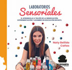 Laboratorios sensoriales: Apredizaje a través de la observación, experimentación y asombro en educación infantil