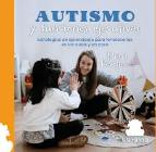 Autismo y funciones ejecutivas: Estrategias de aprendizaje para fortalecerlas en las aulas y en casa