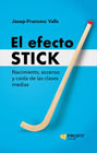 El efecto Stick: Nacimiento, ascenso y caída de las clases medias