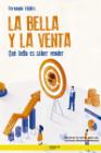La Bella y la Venta: Qué bello es saber vender