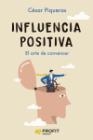 Influencia positiva: El arte de convencer