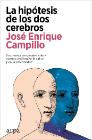 La hipótesis de los dos cerebros: Una nueva perspectiva sobre nuestro cerebro en la salud y en la enfermedad