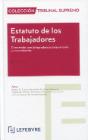 Estatuto de los Trabajadores: Comentado con jurisprudencia sistematizada y concordancias