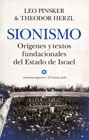 Sionismo. Orígenes y textos fundacionales del Estado de Israel: «Autoemancipación» y «El Estado judío»