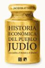 Historia económica del pueblo judío: Los judíos, el mundo y el dinero