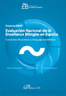 Evaluación nacional de la enseñanza bilingüe en España: Funciones discursivas y lenguaje académico. Proyecto ENEBE