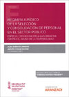 Régimen jurídico de la selección y consolidación de personal en el sector público: Especial consideración a la normativa contra el abuso de la temporalidad