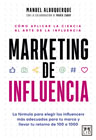 Marketing de influencia: cómo aplicar la ciencia al arte de la influencia