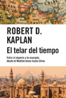 El telar del tiempo: Entre el imperio y la anarquía desde el Mediterráneo hasta China