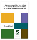 La responsabilidad por daños en el edificio derivada de la Ley de Ordenación de la Edificación