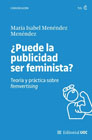 ¿Puede la publicidad ser feminista?: Teoría y práctica sobre femvertising