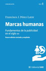 Marcas humanas: Fundamentos de la publicidad en el siglo XXI