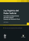 Ley Orgánica del Poder Judicial: Con todas las disposiciones del Poder Judicial. Estatuto del Ministerio Fiscal