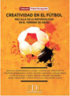 Creatividad en el fútbol: más allá de la individualidad en el terreno de juego