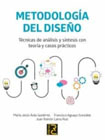 Metodología del diseño: técnicas de análisis y síntesis con teoría y casos prácticos