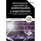 Administración y promoción de audiovisuales y espectáculos