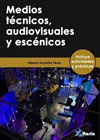 Medios técnicos, audiovisuales y escénicos