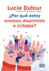 ¿Por qué estoy ansioso, deprimido e irritable?