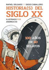 Historia(s) del siglo XX: Cien años en 40 relatos